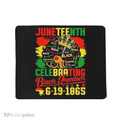 Junenth Freedom 1865 Celebrating Emancipation Black Women Mousepad