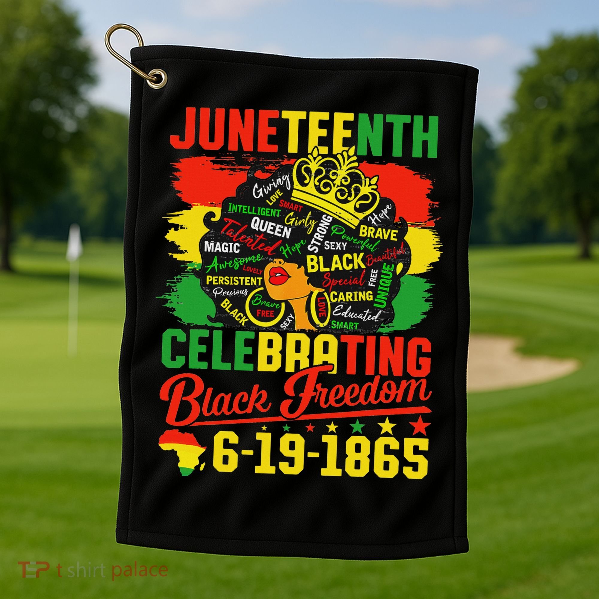 Junenth Freedom 1865 Celebrating Emancipation Black Women Golf Towel