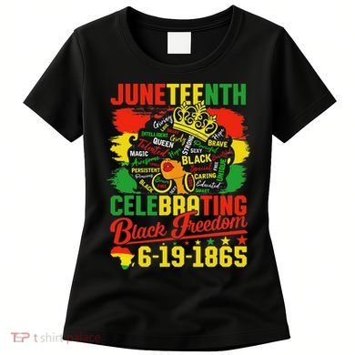 Junenth Freedom 1865 Celebrating Emancipation Black Women Women's T-Shirt