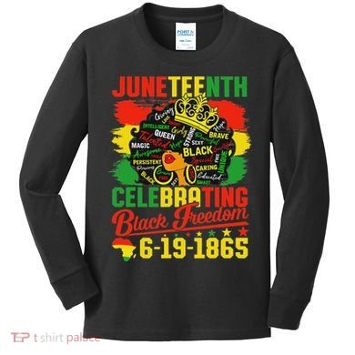 Junenth Freedom 1865 Celebrating Emancipation Black Women Kids Long Sleeve Shirt
