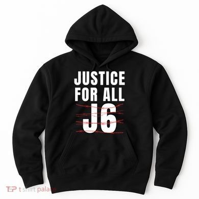 Justice For All J6, First Amendment, J6, Freedom Hoodie