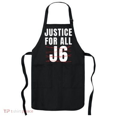 Justice For All J6, First Amendment, J6, Freedom Apron