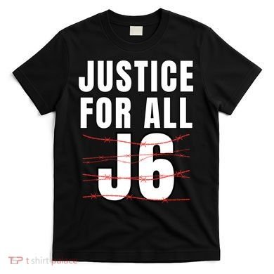 Justice For All J6, First Amendment, J6, Freedom T-Shirt