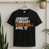 January February Basketball April Madness College T-Shirt thumb 2