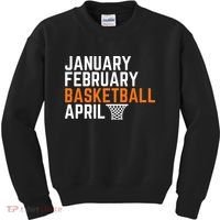 January February Basketball April Madness College Kids Sweatshirt thumb 0