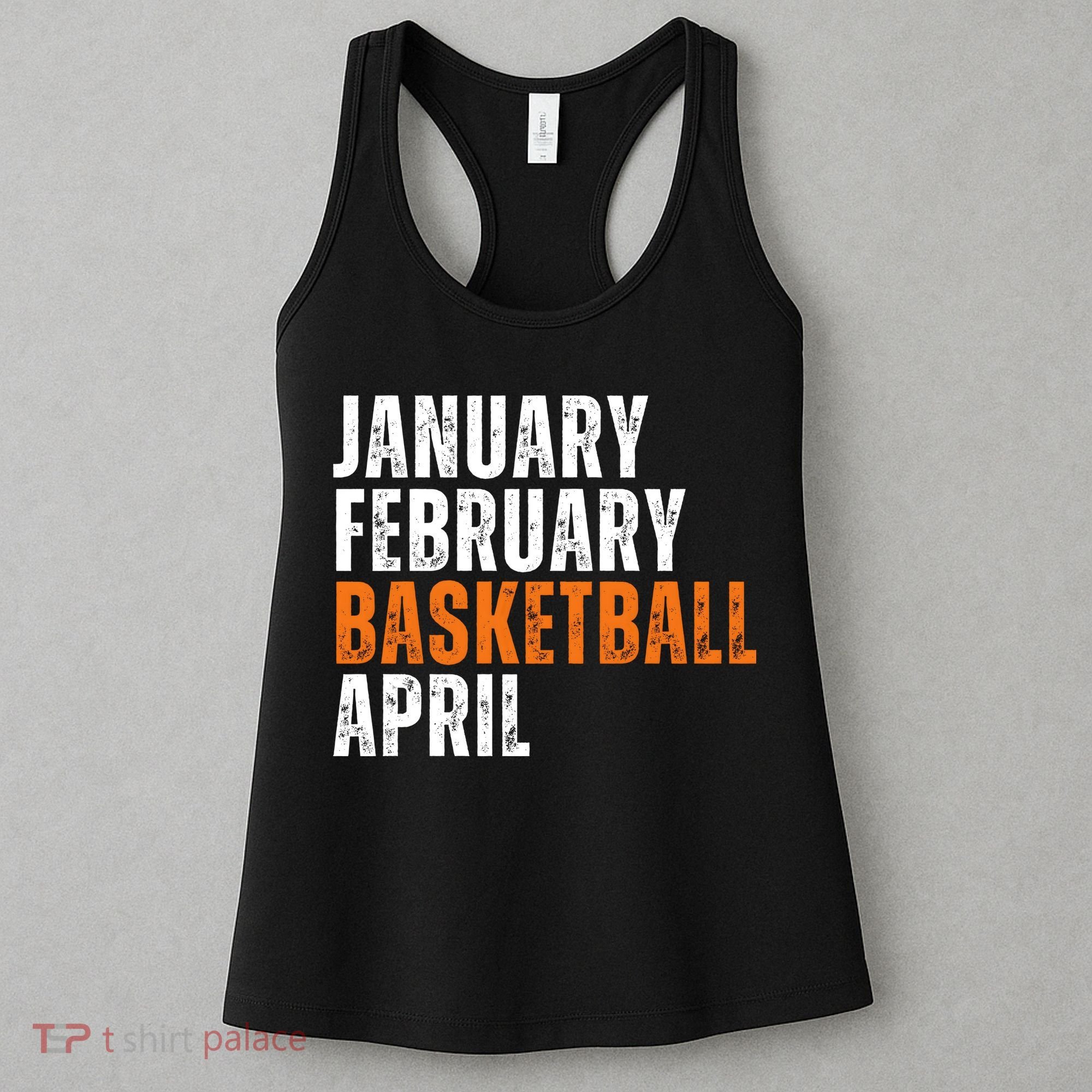 January February Basketball April Madness College Women's Tank Top