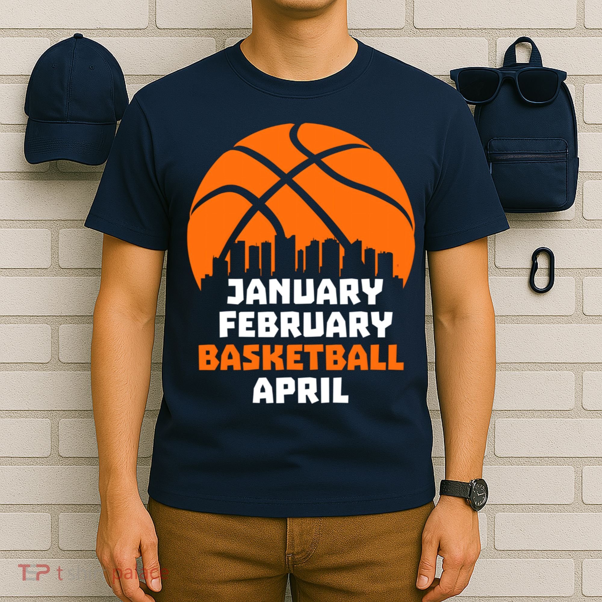 January February Basketball April Madness College Basketball Season T-Shirt