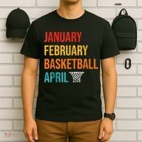 January February Basketball April Madness College T-Shirt thumb 6