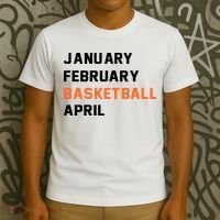 January February Basketball April College Basketball Fan T-Shirt thumb 3