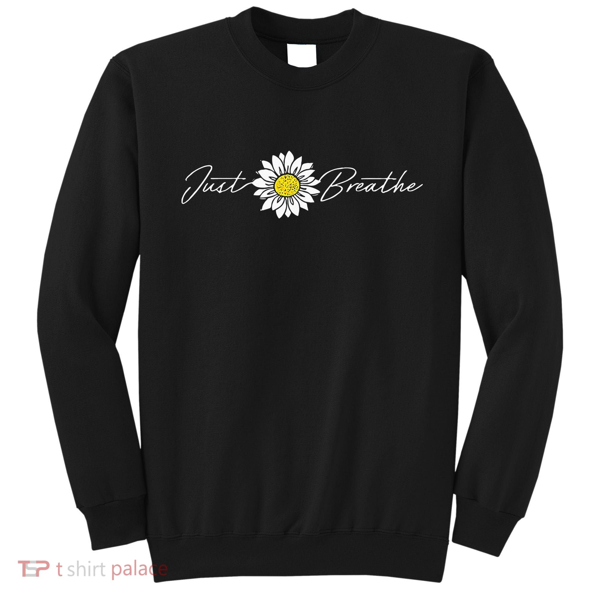 Just Flower Breathe Meditation Sweatshirt