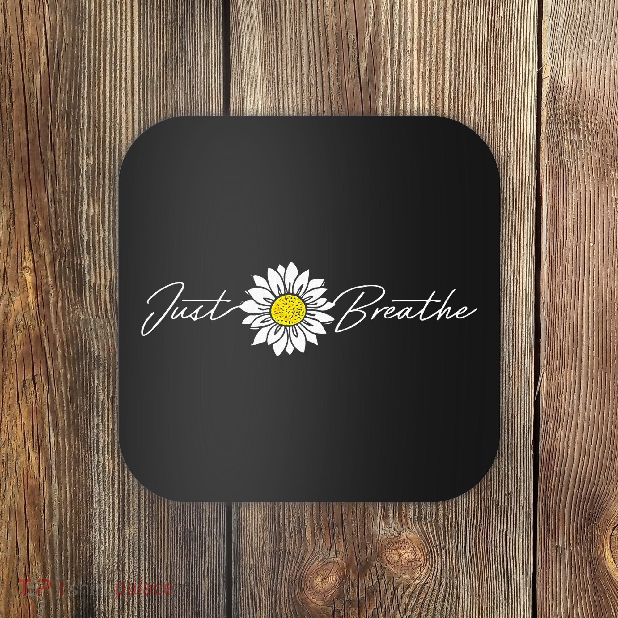 Just Flower Breathe Meditation Coaster