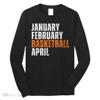 January February Basketball April Madness Long Sleeve Shirt thumb 0