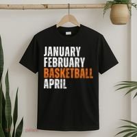 January February Basketball April Madness T-Shirt thumb 2