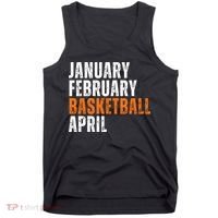 January February Basketball April Madness Tank Top thumb 0