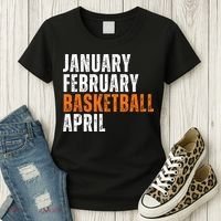 January February Basketball April Madness Women's T-Shirt thumb 3