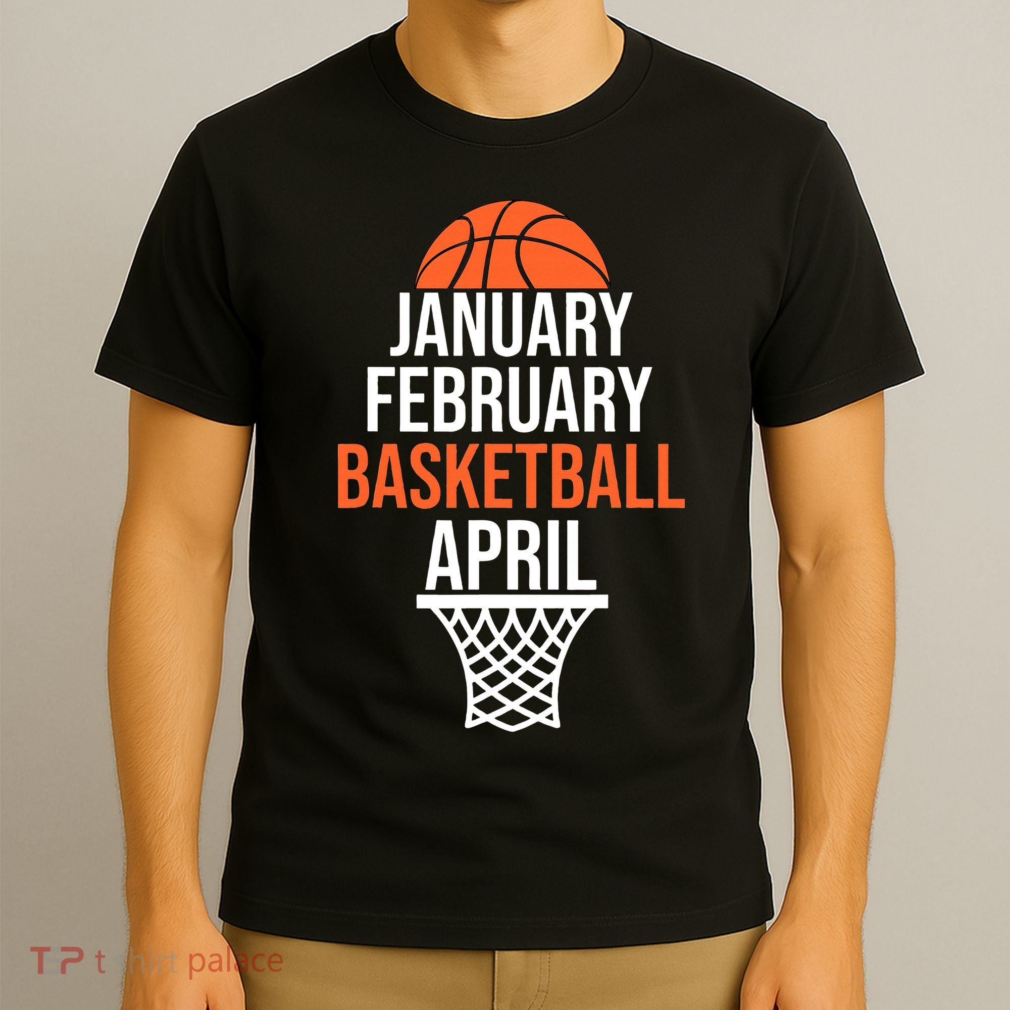 January February Basketball April March College Basketball T-Shirt