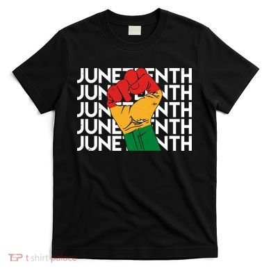 Juneteenth Fist Black Pride T-Shirt