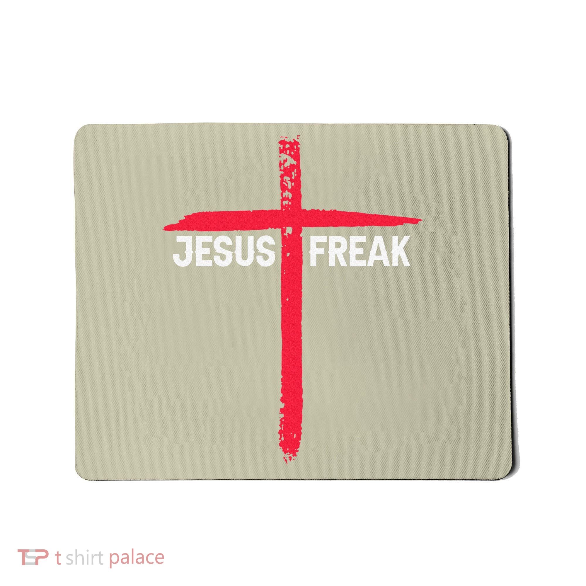 Jesus Freak Christian Religious Faith Cross Mousepad