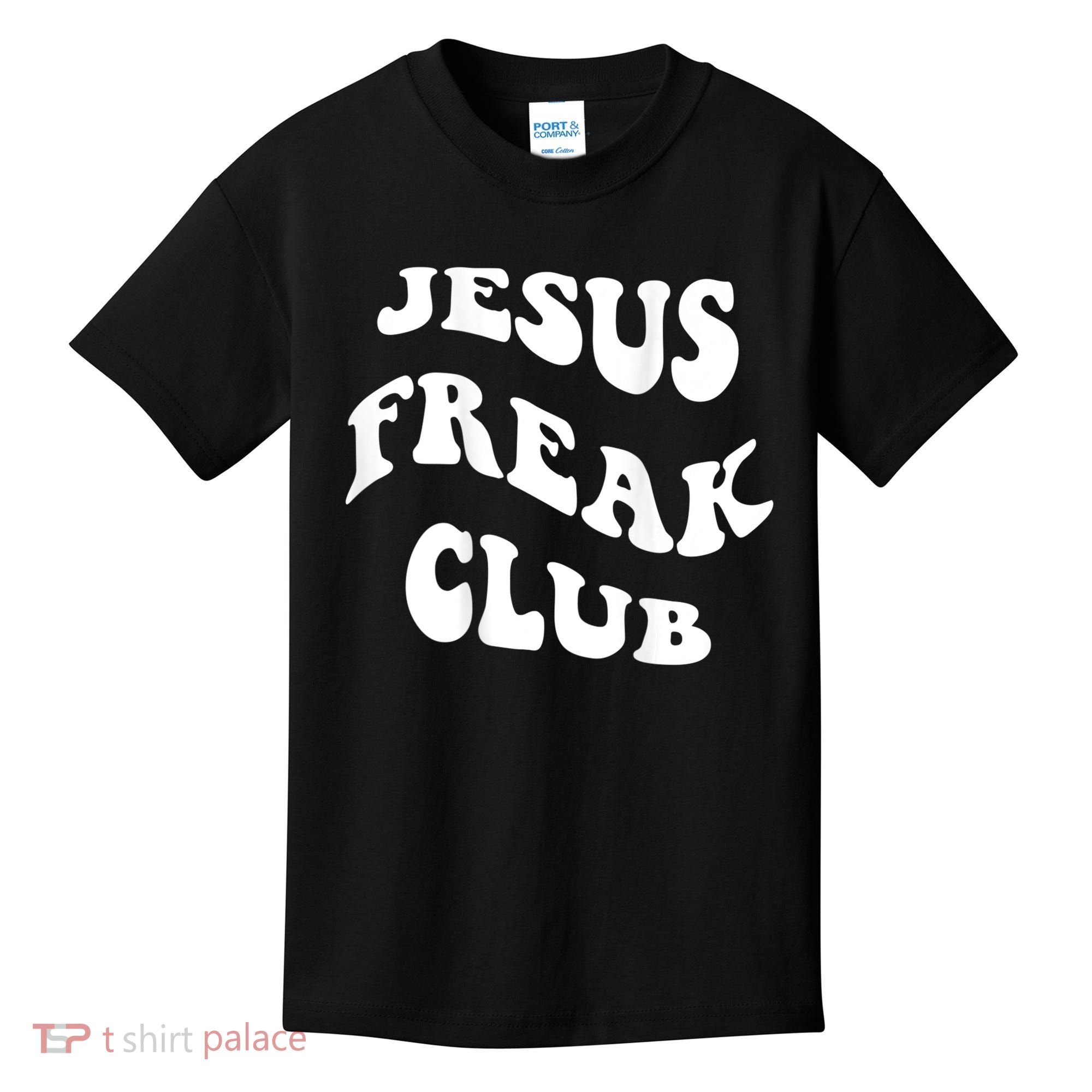 Jesus Freak Club Lover Kids T-Shirt