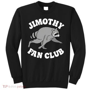 Jimothy Fan Club Sweatshirt