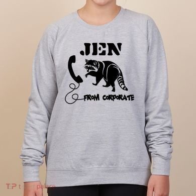 Jen From Corporate Women's Sweatshirt