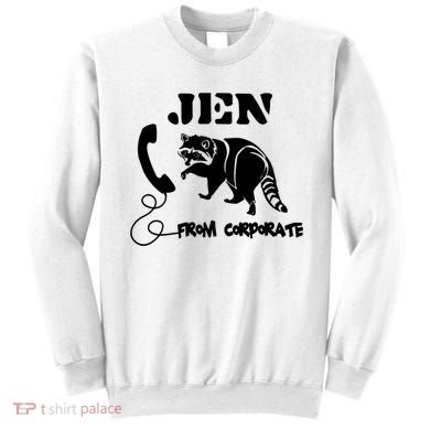 Jen From Corporate Sweatshirt