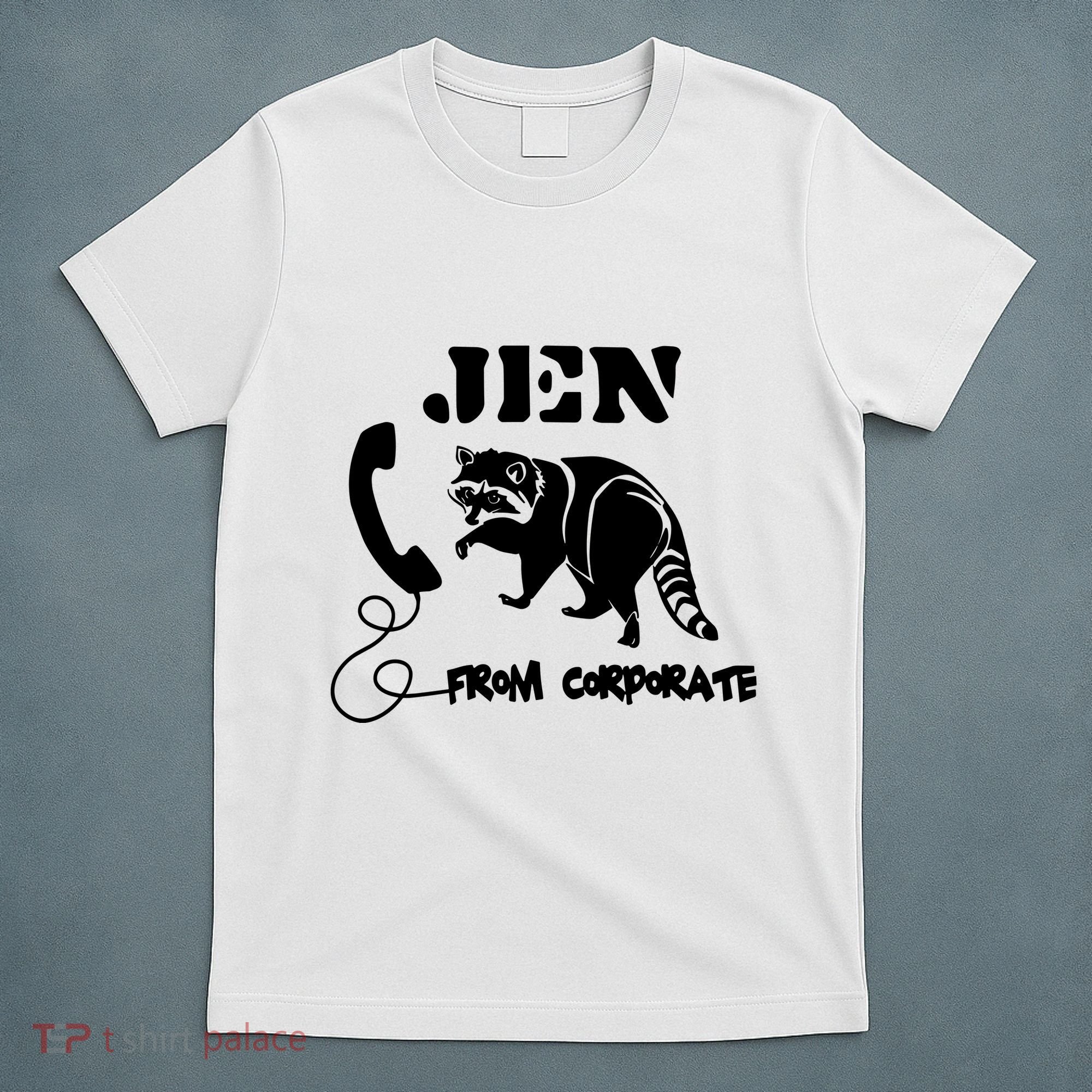 Jen From Corporate T-Shirt