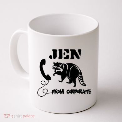 Jen From Corporate Coffee Mug