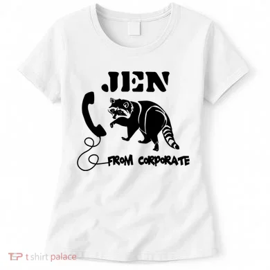 Jen From Corporate Women's T-Shirt