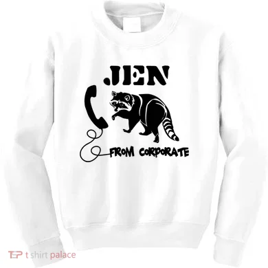 Jen From Corporate Kids Sweatshirt