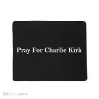 Justice For Charlie Kirk Prayers Up For Charlie Mousepad thumb 0
