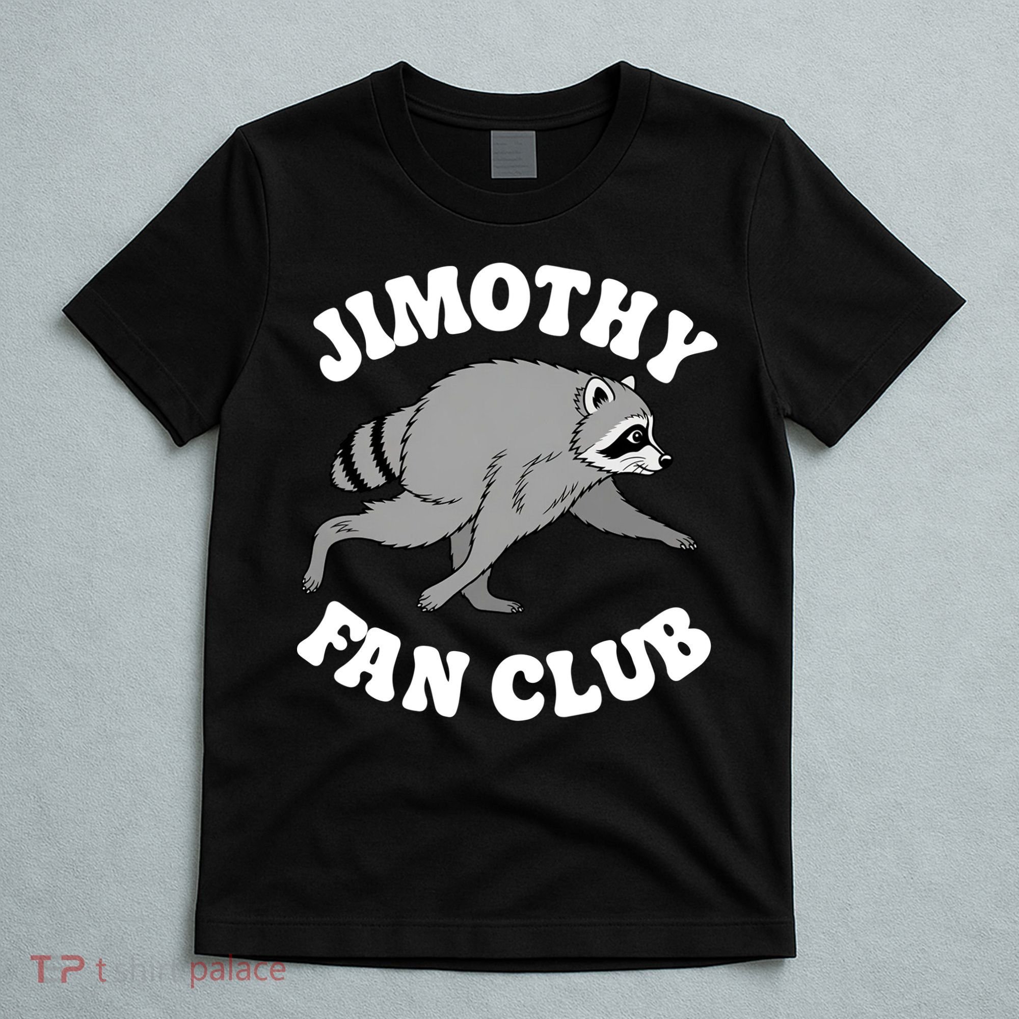 Jimothy Fan Club Seattle Raccoon  T-Shirt