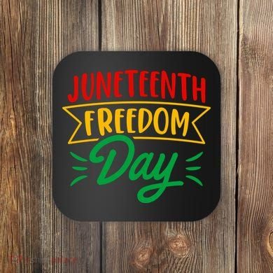 Juneteenth Freedom Day Celebration Coaster