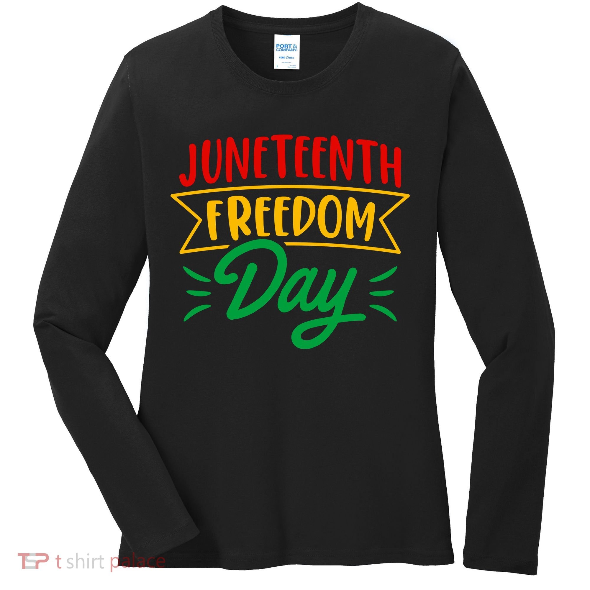 Juneteenth Freedom Day Celebration Women's Long Sleeve Shirt