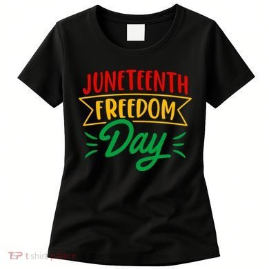 Juneteenth Freedom Day Celebration Women's T-Shirt
