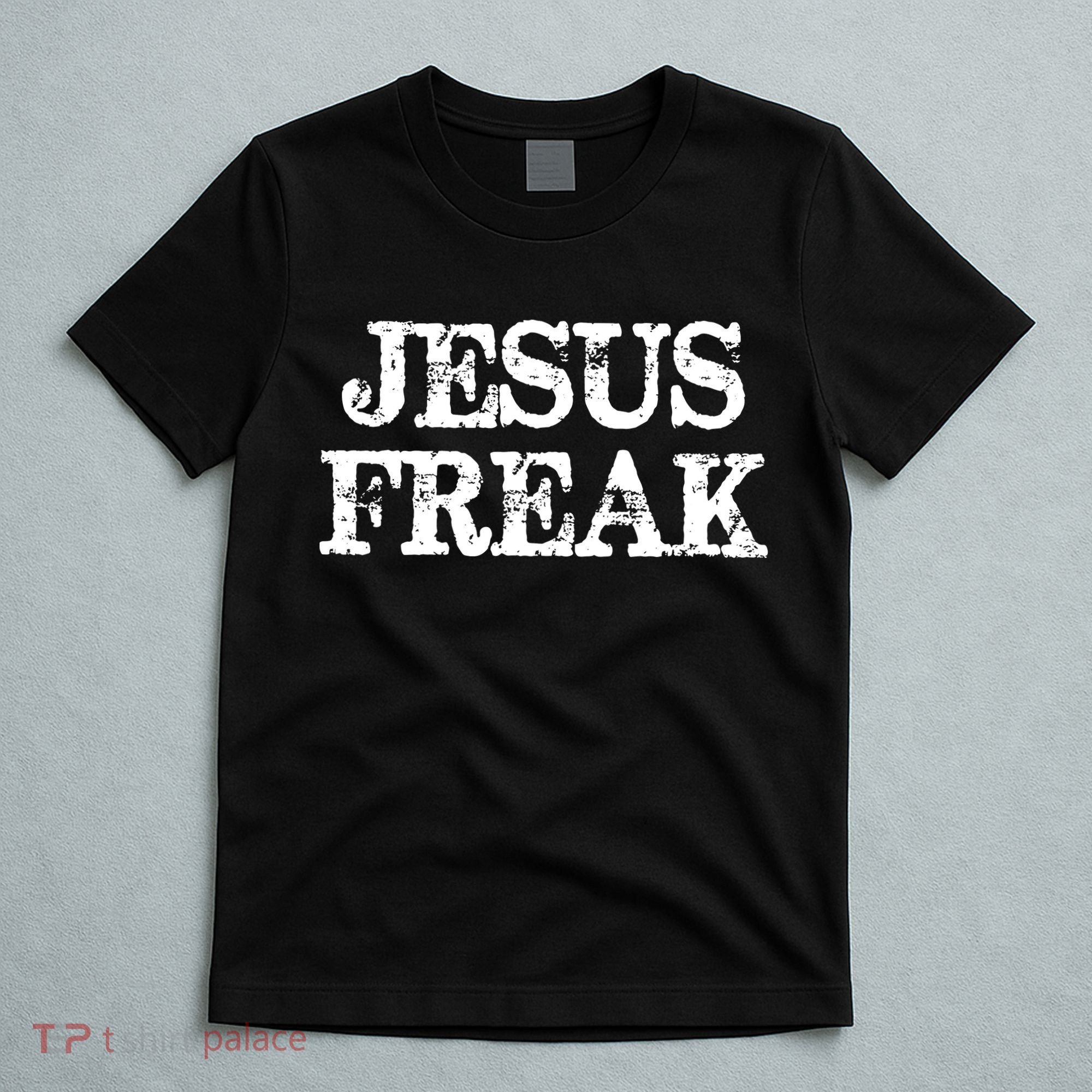 Jesus Freak Distressed Shirt Christian Religious T-Shirt