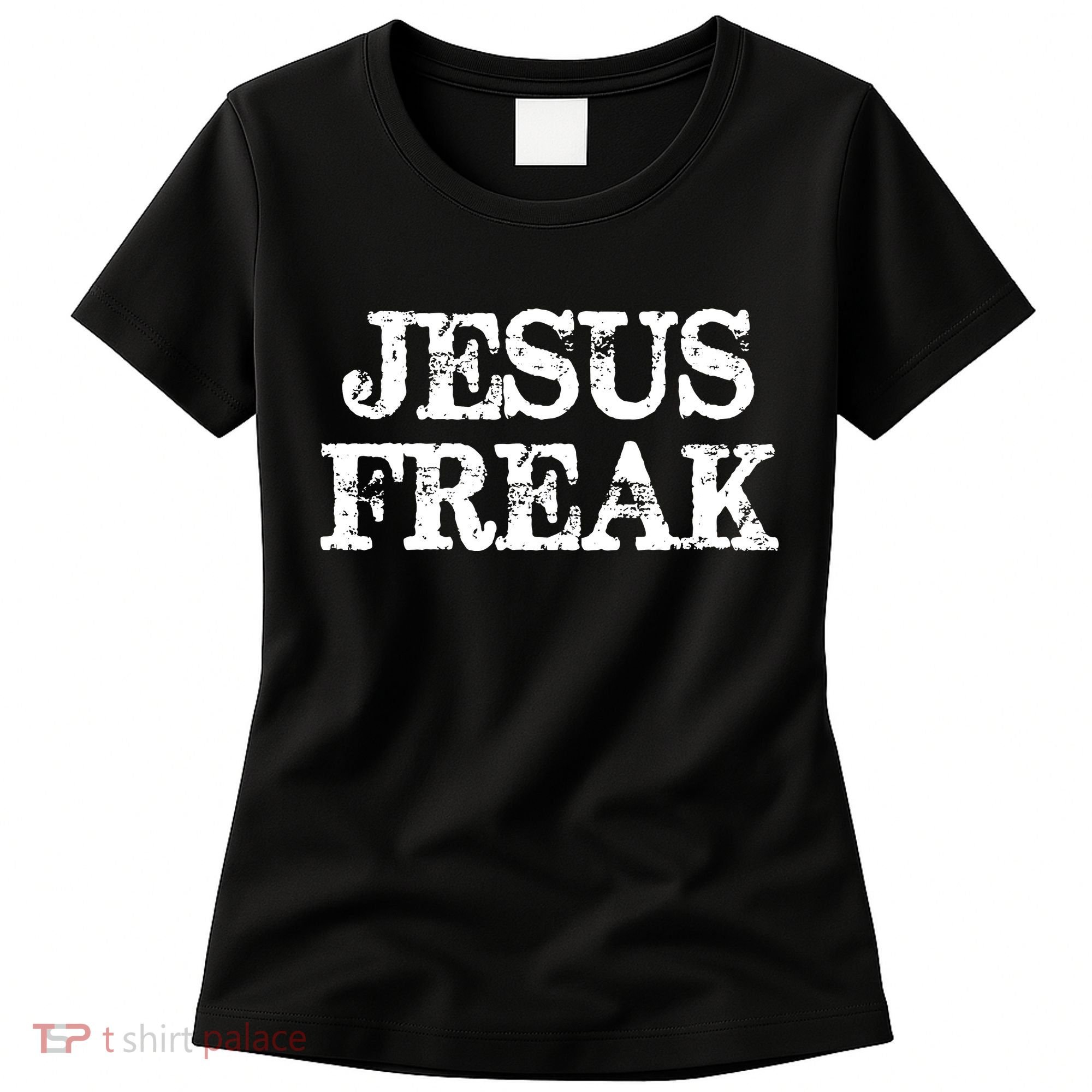 Jesus Freak Distressed Shirt Christian Religious Women's T-Shirt
