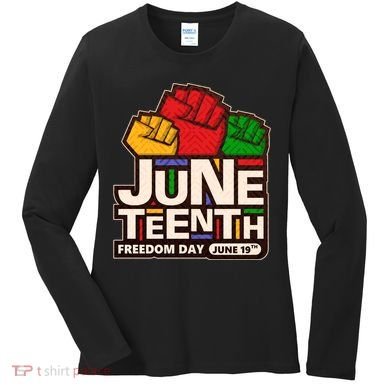 Juneteenth Freedom Day June 19th Women's Long Sleeve Shirt