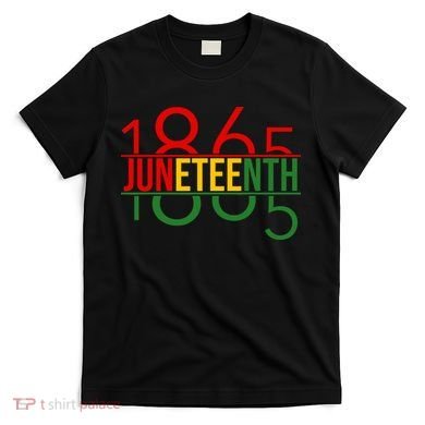 Juneteenth Freedom Day 1865 T-Shirt