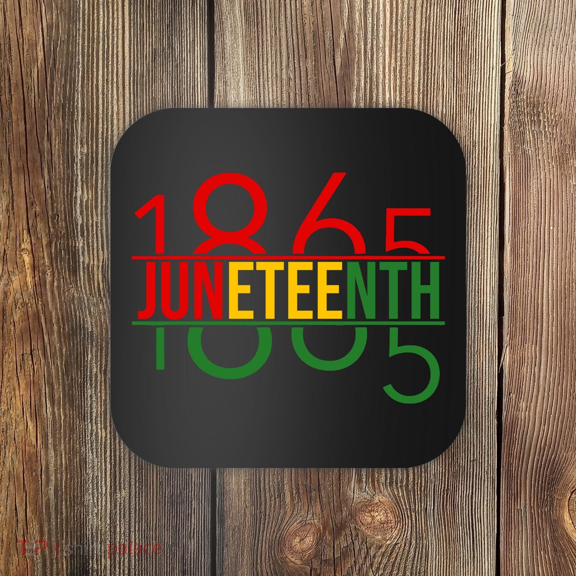 Juneteenth Freedom Day 1865 Coaster