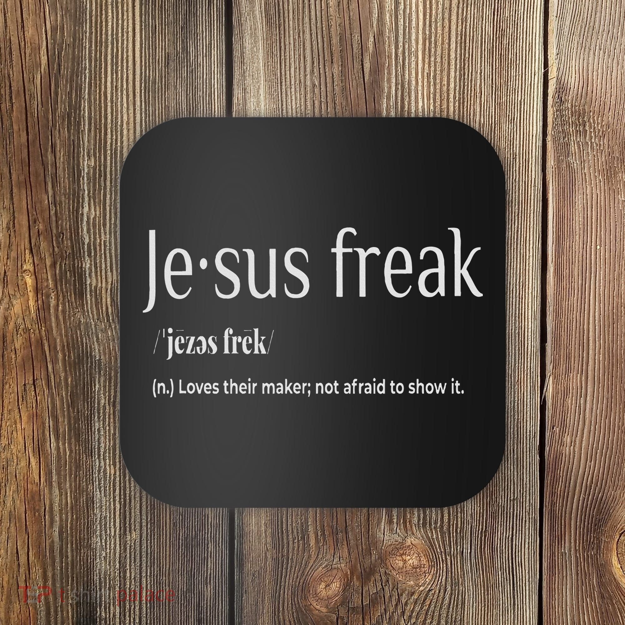 Jesus Freak Funny Christian Calligraphy Faith In God Coaster
