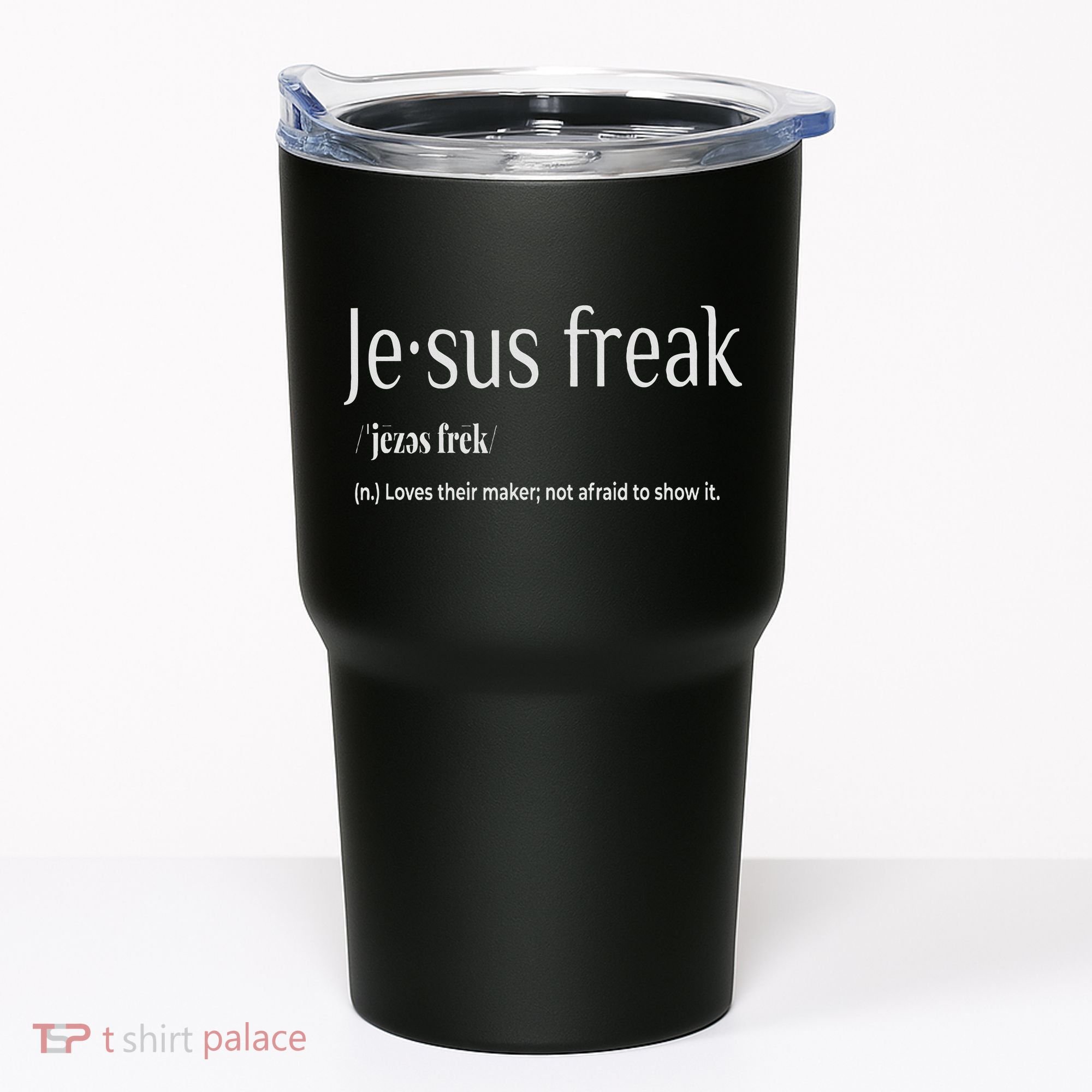 Jesus Freak Funny Christian Calligraphy Faith In God Tumbler