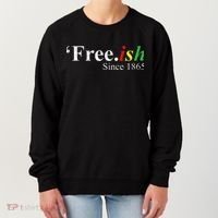 Juneteenth Freeish Freeish Since 1865 Women's Sweatshirt thumb 0