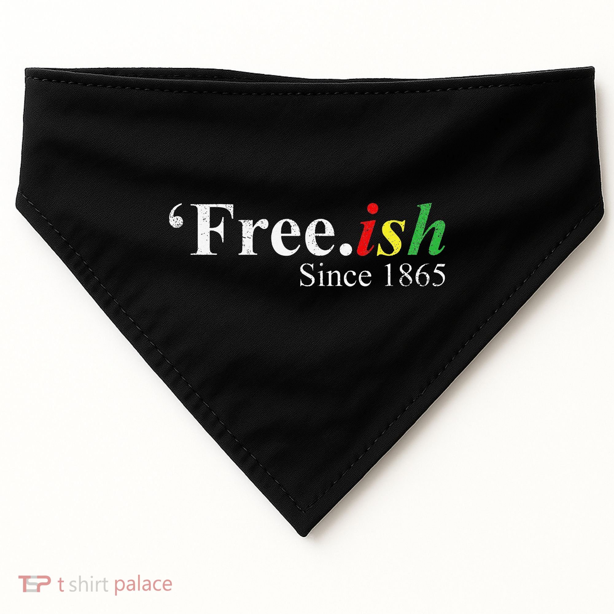 Juneteenth Freeish Freeish Since 1865 USA-Made Doggie Bandana