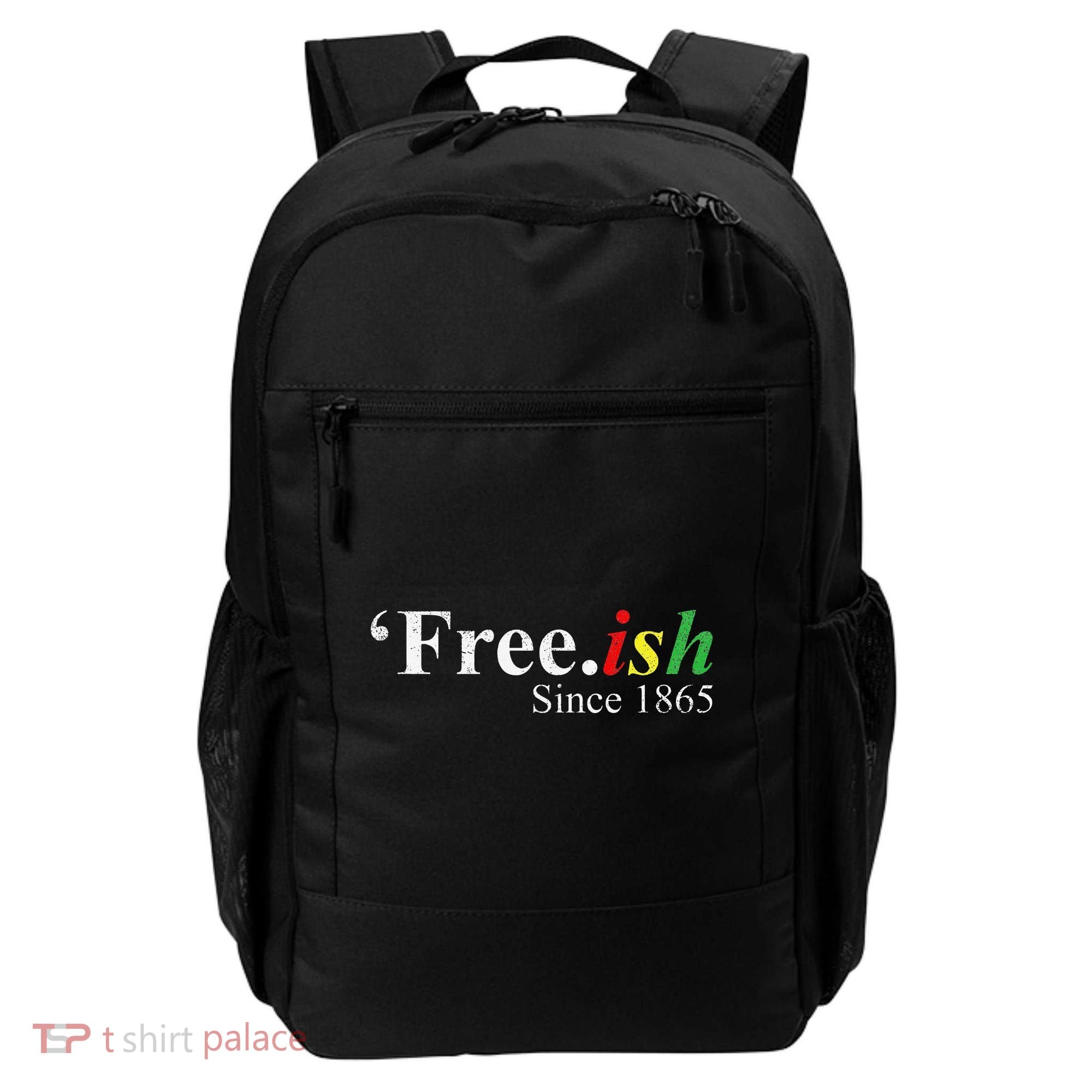 Juneteenth Freeish Freeish Since 1865 Backpack