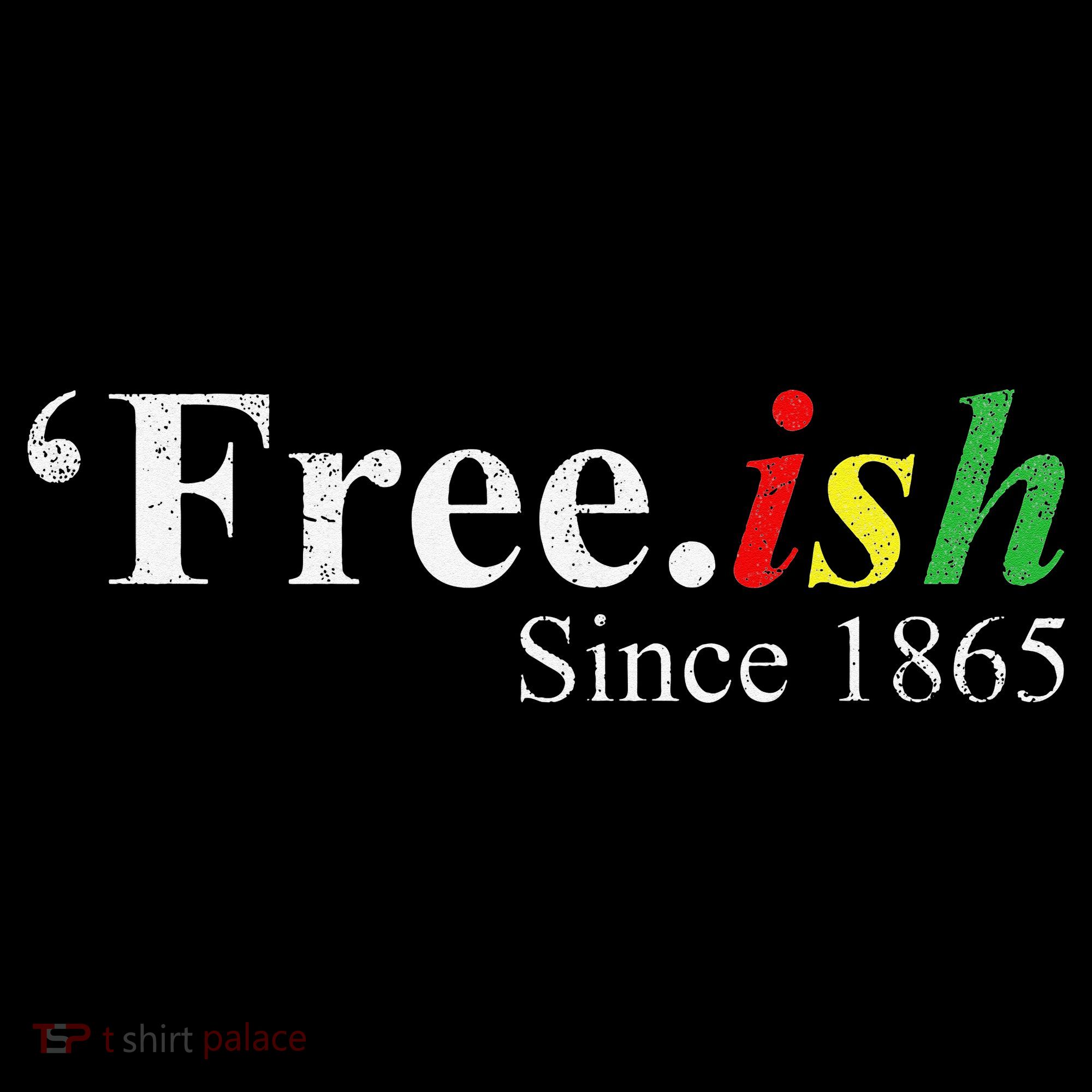 Juneteenth Freeish Freeish Since 1865 Mousepad