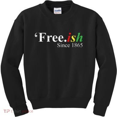 Juneteenth Freeish Freeish Since 1865 Kids Sweatshirt