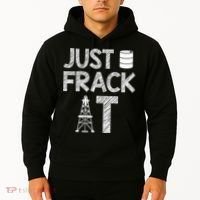 Just Frack It Funny Fracking Logo Hoodie thumb 2
