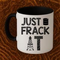 Just Frack It Funny Fracking Logo Coffee Mug thumb 2