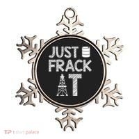 Just Frack It Funny Fracking Logo Ornament thumb 0